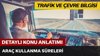 Araç Kullanma Süreleri