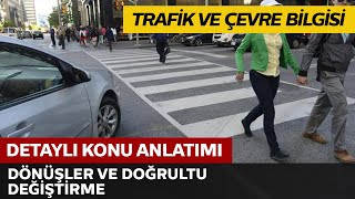 Dönüşler ve Doğrultu Değiştirme